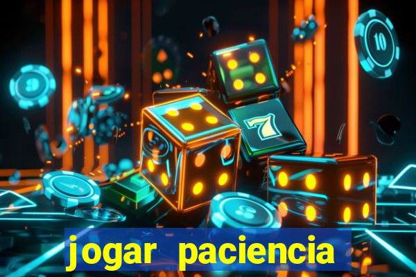 jogar paciencia haja paciencia